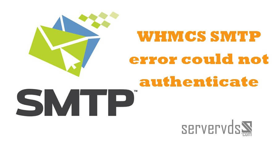 خطای WHMCS SMTP error could not authenticate
